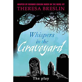 Whispers In The Graveyard Heinemann Plays - Theresa Breslin