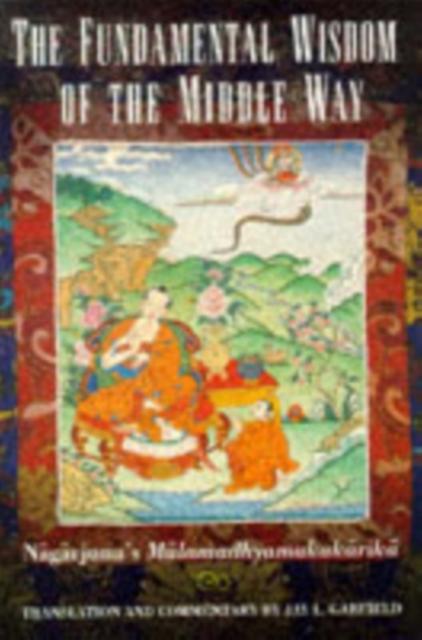 The Fundamental Wisdom Of The Middle Way by Nagarjuna Paperback