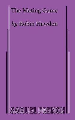 The Mating Game - Robin Hawdon - Plays, playscripts - Samuel French Ltd - Paperback