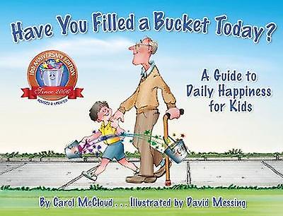 Have You Filled A Bucket Today by Carol McCloud Paperback Book