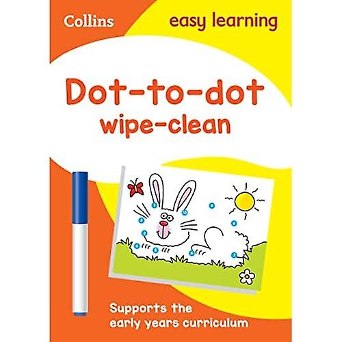 Dot-to-Dot Age 3-5 Wipe Clean Activity Book (Collins Easy Learning Preschool) (Collins Easy Learning Preschool)