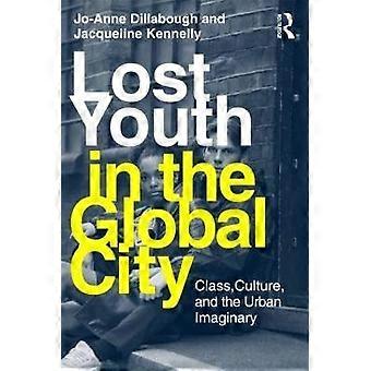 Lost Youth in the Global City