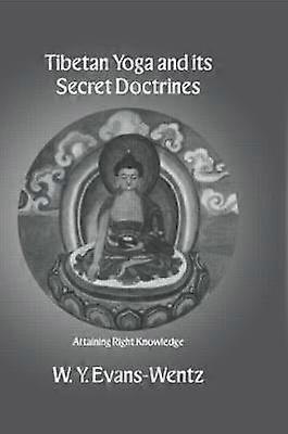 Tibetan Yoga and Its Secret Doctrines