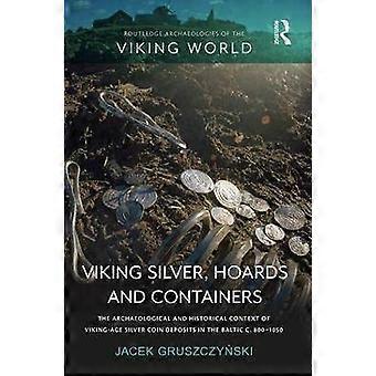 Viking Silver Hoards and Containers