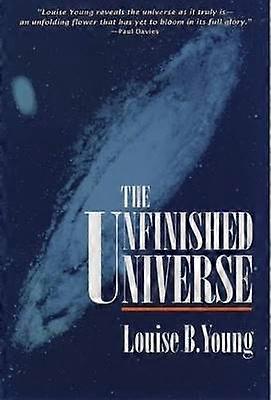 The Unfinished Universe