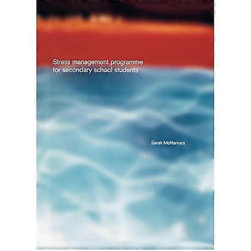 Stress Management Programme for Secondary School Students: a Practical Resource for Schools