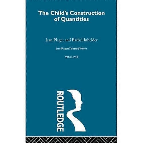 Barnets konstruktion av kvantiteter: Utvalda verk vol 8