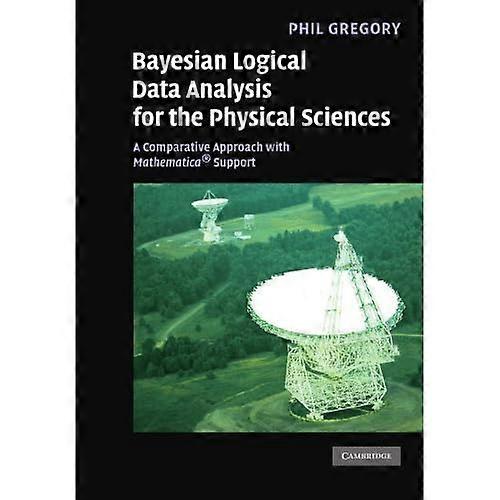 Bayesian Logical Data Analysis for the Physical Sciences: A Comparative Approach with Mathematica® Support