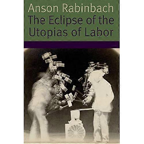 The Eclipse of the Utopias of Labor