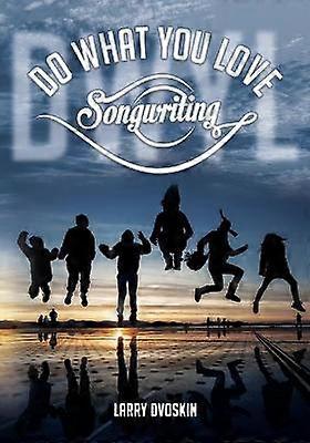 Do What You Love Songwriting 1