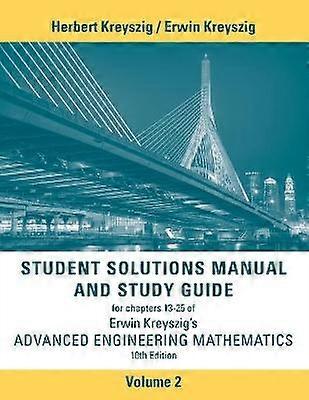 Advanced Engineering Mathematics 10e Student Solutions Manual and Study Guide Volume 2: Chapters 13 - 25