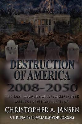 Zerstörung Amerikas 2008-2050