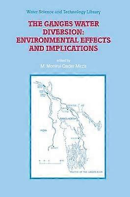 The Ganges Water Diversion: Environmental Effects and Implications