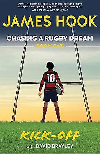 Chasing a Rugby Dream: Book One: Kick Off