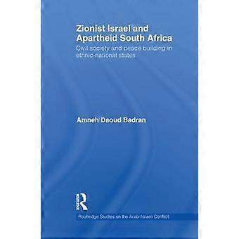 Zionist Israel And Apartheid South Africa Civil Society And Peace Building In Et - Amneh Badran - Paperback - en Book
