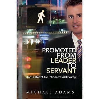 Promoted From Leader To Servant - Michael Adams - Paperback - en Book