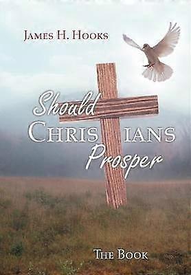 Should Christians Prosper?