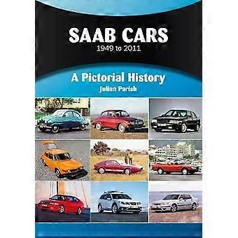 Carros Saab de 1949 a 2011: Uma História Ilustrada - Julian Parish