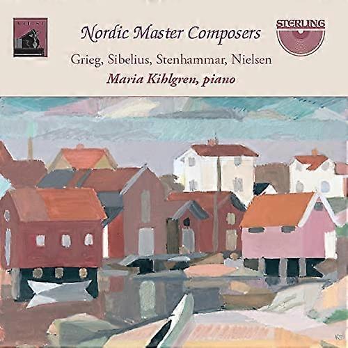Maria Kihlgren - Nordic Master Composers: Grieg. Sibelius. Stenhammar. Nielsen [CD]