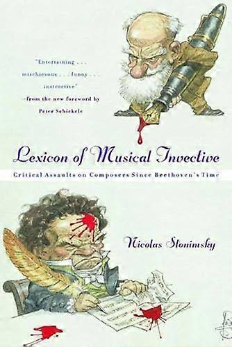 Lexicon of Musical Invective: Critical Assaults on Composers Since Beethovens Time