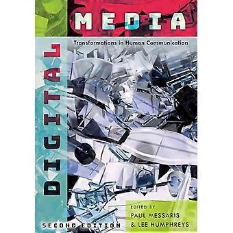 Digital Media Transformations in Human Communication