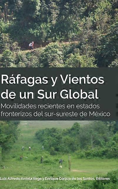 Rafagas Y Vientos De Un Sur Global Hardback Book