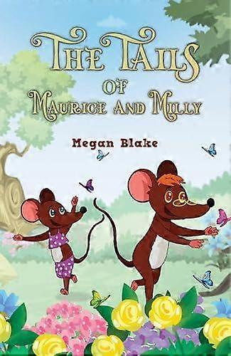 The Tails Of Maurice And Milly by Megan Blake Paperback