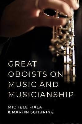 Great Oboists on Music and Musicianship