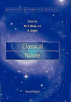Classical Novae 43 Cambridge Astrophysics Series Number 43