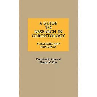 Ein Leitfaden für die gerontologische Forschung: Strategien und Ressourcen – Dorothea R. Zito – Gebundene Ausgabe – en Book