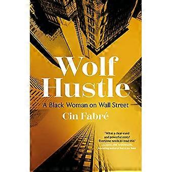 Wolf Hustle: Eine schwarze Frau an der Wall Street