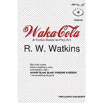 Waka-Cola: una guida tanka alla pop art
