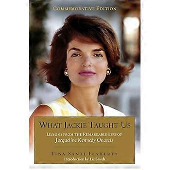 Czego uczy nas (zmienione i rozszerzone) Jackie: lekcje z niezwykłe życie Jacqueline Kennedy Onassis