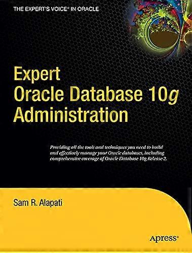 Expert Oracle Database 10g Administration (Expert's Voice)