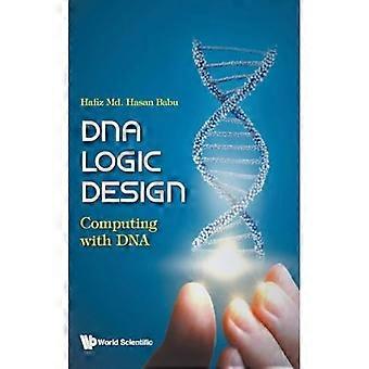 D N A Logic Design: Databehandling med D N A HB