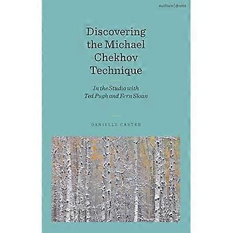 Discovering the Michael Chekhov Technique In the Studio with Ted Pugh and Fern Sloan