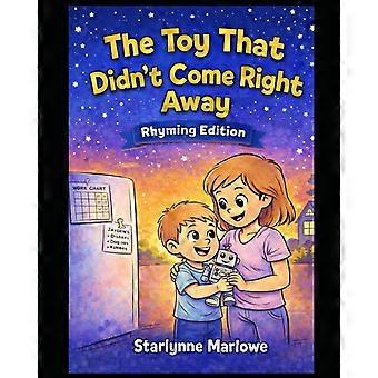 The toy that didn't come right away rhyming edition