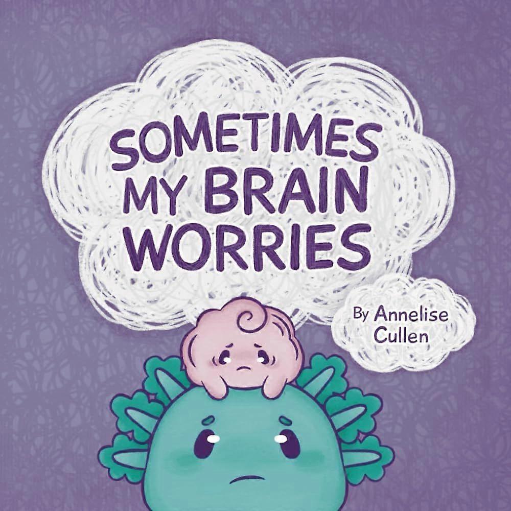 Sometimes my brain worries