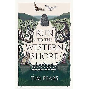 Run To The Western Shore - Tim Pears - Hardback - en Book