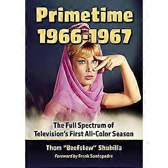 Primetime 1966 1967 The Full Spectrum of Televisions First All Color Season