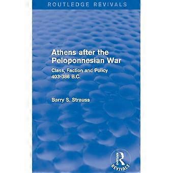 Atenas após a Guerra do Peloponeso: Renascimentos de Classe, Facção e Política - Barry Strauss - Brochura - Livro em Inglês - História