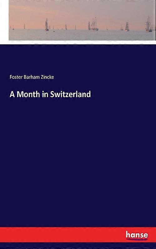 A Month In Switzerland