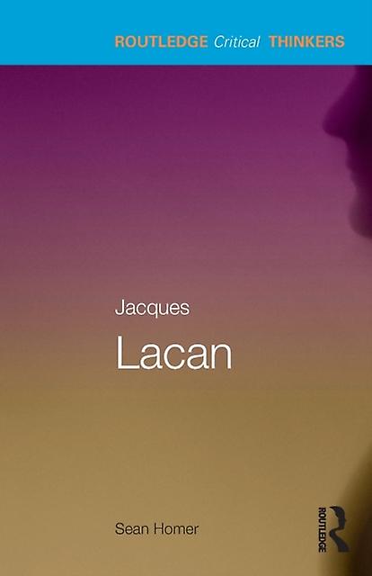 Jacques Lacan by Sean Homer Paperback