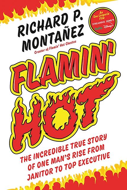 Flamin' Hot by Richard Montanez Hardback Book