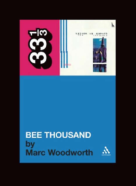 Guided By Voices Bee Thousand by Marc Woodworth Paperback