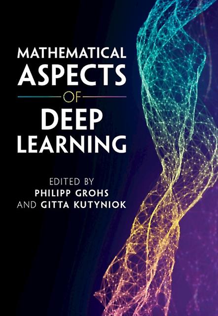 Mathematical Aspects Of Deep Learning by Cambridge University Press Hardback Book