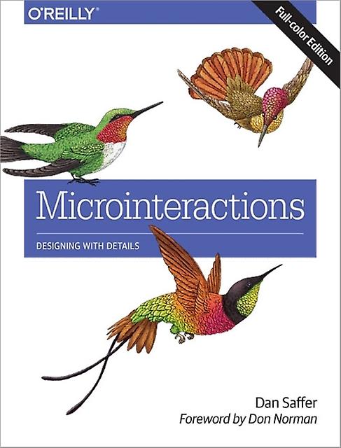 Microinteracciones Edición a todo color por Dan Saffer Libro de bolsillo