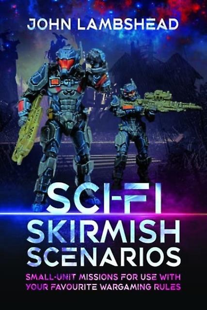 Scifi Skirmish Scenarios by John Lambshead Paperback Book