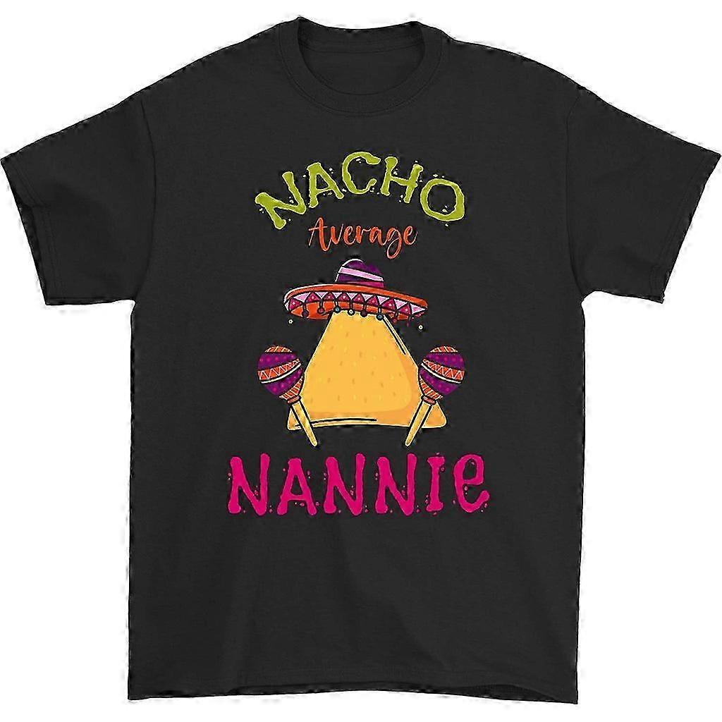 Nacho Average Nannie Crew Neck T-Shirt