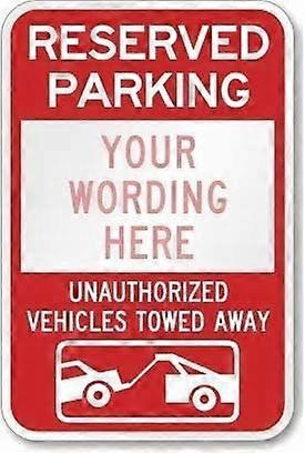 车库装饰标志预留停车位 [定制文本] 未经授权的车辆被拖走 安全标志 警告标志 锡金属装饰标志 8x12